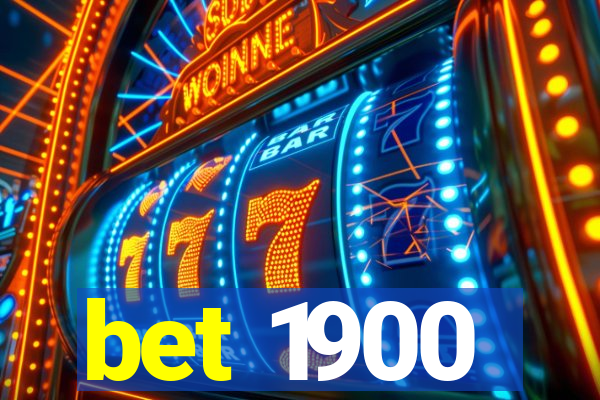 bet 1900